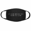 Accessories * | Ae If You'Re Reading This You'Re Too Close Face Mask Womens